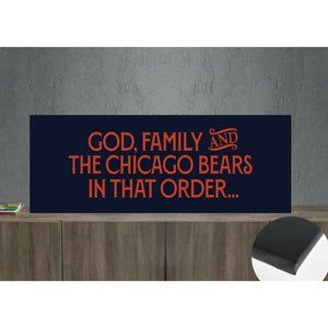 God, Family and the Chicago Bears in that Order Canvas Wrap 22"x8"